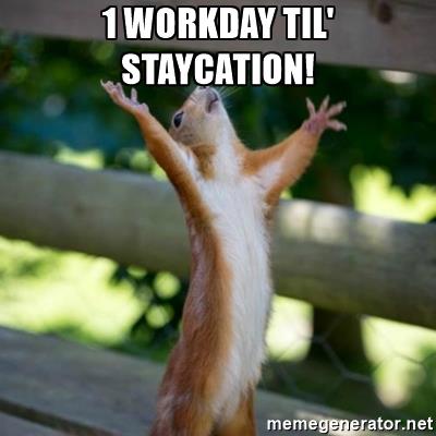praising-squirrel-1-workday-til-staycation